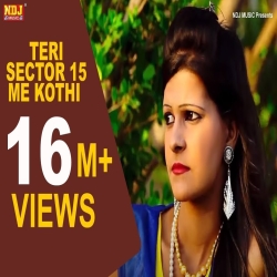 Teri Sector 15 Me Kothi Mp3 Song